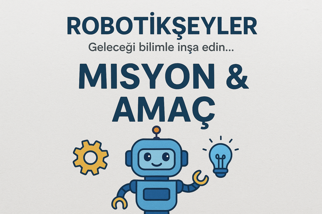 Robotikşeyler ile Geleceğin Mühendislerini Keşfetmek