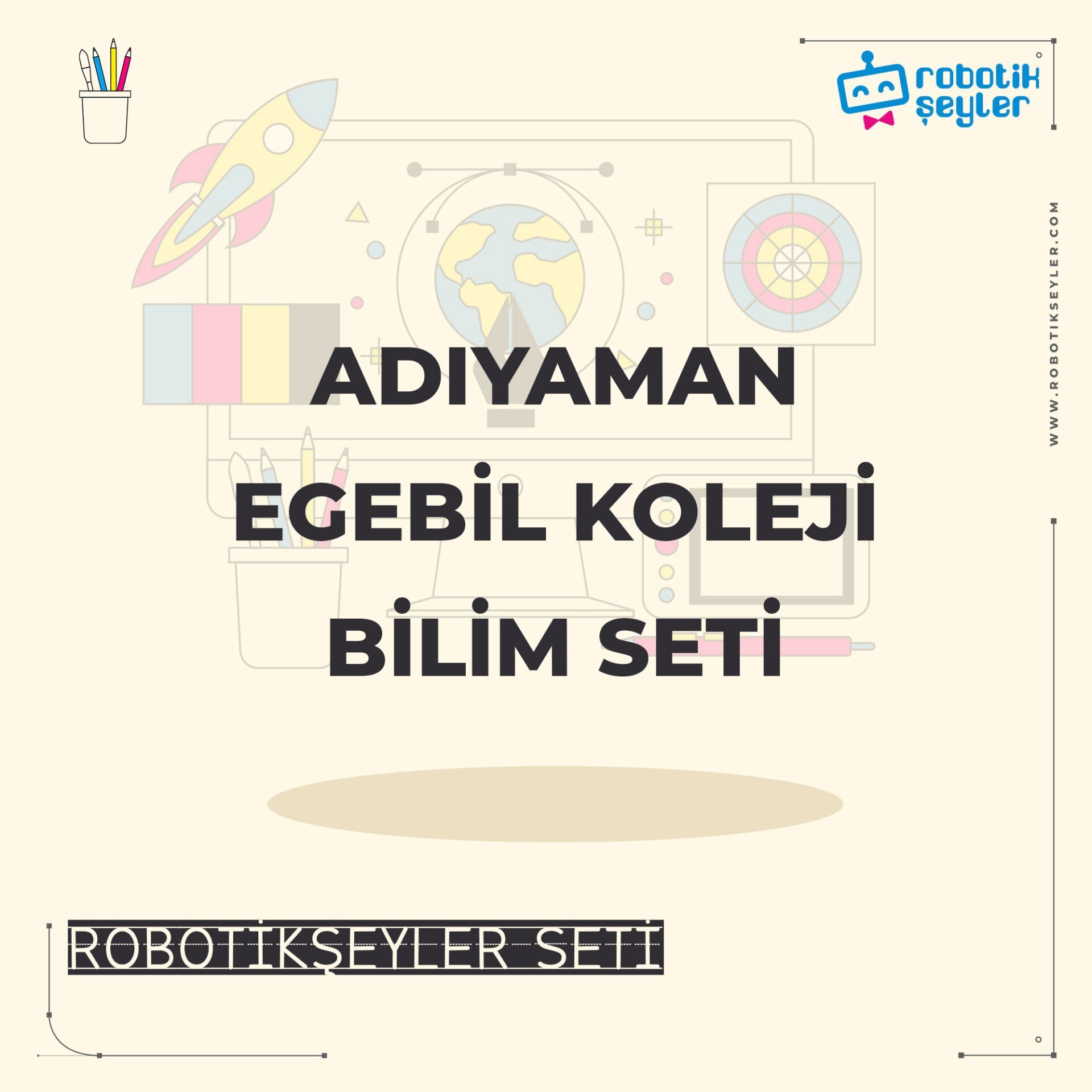 Adıyaman Egebil Koleji Bilim Seti