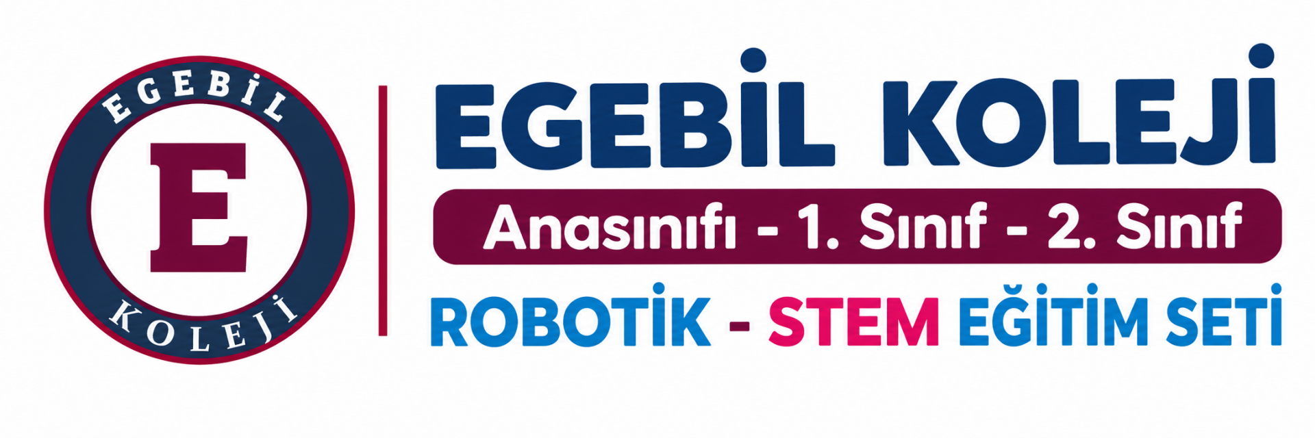 Adıyaman Egebil Koleji Anasınıfı - 1. Sınıf ve 2. Sınıf Robotik -Stem Eğitim Seti